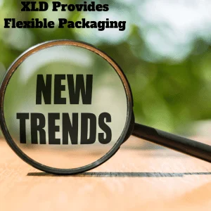 XLD provides the 2025 flexible packaging trends